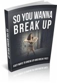 So You Wanna Break Up (eBook, PDF)