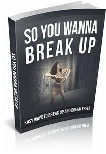 So You Wanna Break Up (eBook, PDF) - Collectif, Ouvrage