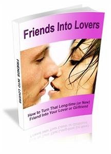 Cover Friends Into Lovers (eBook, PDF)