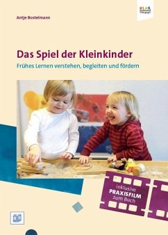 Das Spielen und Lernen der Ein- bis Zweijährigen - Bostelmann, Antje