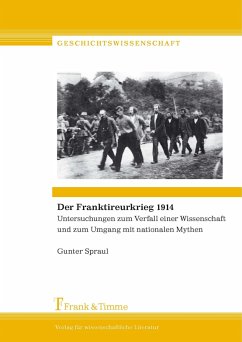 Der Franktireurkrieg 1914 - Spraul, Gunter