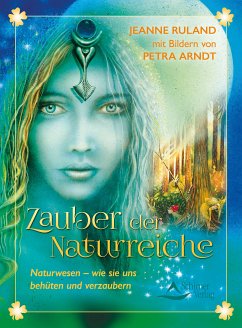 Zauber der Naturreiche (eBook, ePUB) - Ruland, Jeanne/Arndt, Petra