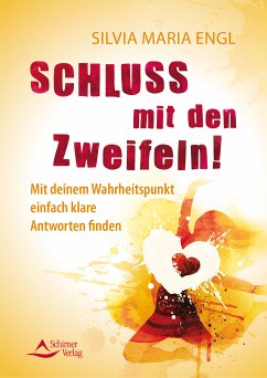 Schluss mit den Zweifeln! (eBook, ePUB) - Engl, Silvia Maria