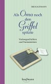 Als Oma noch den Griffel spitzte. Für Menschen mit Demenz (eBook, ePUB)