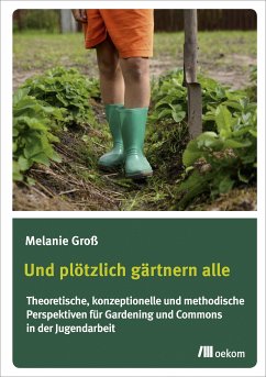 Und plötzlich gärtnern alle (eBook, PDF)