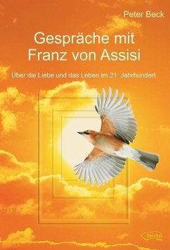 Gespräche mit Franz von Assisi (eBook, ePUB) - Beck, Peter