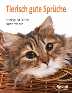 Tierisch gute Sprüche (eBook, ePUB) - Leithe, Heidegund; Weber, Katrin