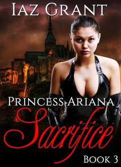 Cover Princess Ariana: Sacrifice (Princess Ariana Series, #3) (eBook, ePUB)