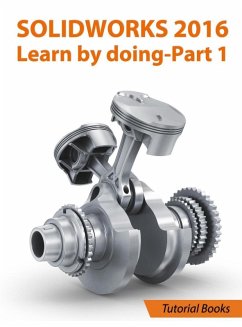 SolidWorks 2016 Learn by doing 2016 - Part 1 (eBook, ePUB) - Books, Tutorial