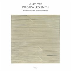 A Cosmic Rhythm With Each Stroke - Iyer,V./Smith,L.