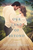 Our Land of Beyond (Linley & Patrick #3) (eBook, ePUB)