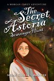 The Secret Astoria Scavenger Hunt (Morgan Carey Adventures, #3) (eBook, ePUB)
