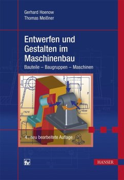 Entwerfen und Gestalten im Maschinenbau (eBook, ePUB) - Hoenow, Gerhard; Meißner, Thomas