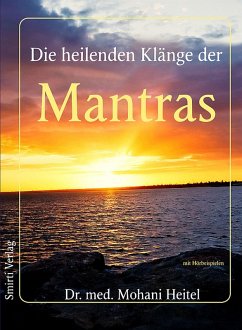 Die heilenden Klänge der Mantras (eBook, ePUB) - Heitel, Mohani