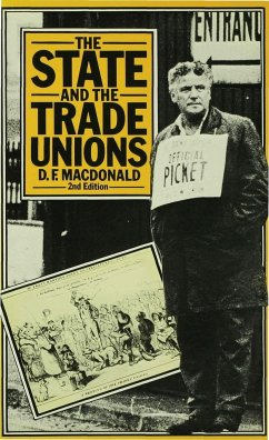 State and Trade Unions - Macdonald, Donald Farquhar;MacDonald, D. F.