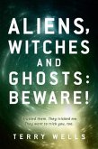Aliens, Witches and Ghosts: Beware! (eBook, ePUB)