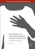Birth Mothers and Transnational Adoption Practice in South Korea: Virtual Mothering