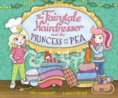 The Fairytale Hairdresser and the Princess and the Pea - Longstaff, Abie