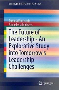 The Future of Leadership - An Explorative Study into Tomorrow's Leadership Challenges - Eberhardt, Daniela;Majkovic, Anna-Lena