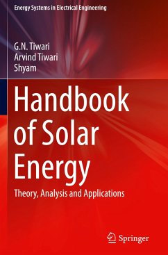 Handbook of Solar Energy - Tiwari, G. N.;Tiwari, Arvind;Shyam