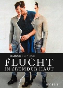 Flucht in fremder Haut - Reinisch, Rainer