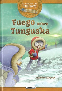 Fuego sobre Tunguska - Jiménez, Carlos; Vázquez Cossío, Ana Victoria