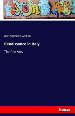 Renaissance in Italy - Symonds, John Addington