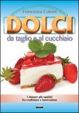 Dolci da taglio e al cucchiaio Dolci da taglio e al cucchiaio