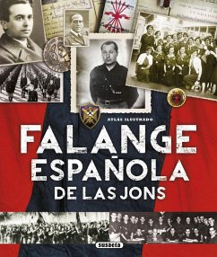 Atlas ilustrado Falange Española de las JONS - González López, Óscar; Sagarra Renedo, Pablo Lope; Sagarra Renedo, Pablo