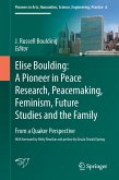 Elise Boulding: A Pioneer in Peace Research, Peacemaking, Feminism, Future Studies and the Family