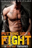 Putting Up A Fight: A Bad Boy Romance (eBook, ePUB)