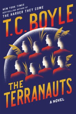 The Terranauts - Boyle, T. C.