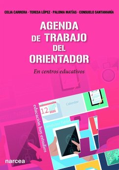 Agenda de trabajo del orientador : en centros educativos de educación infantil y primaria - Santamaría Repiso, Consuelo; López Pellisa, Teresa; Carrera Álvarez, Celia . . . [et al.; López, Teresa