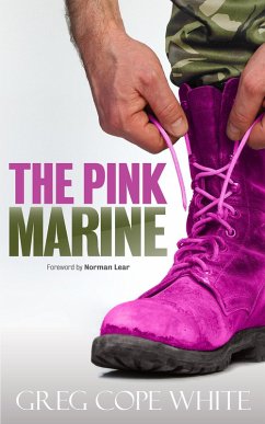 The Pink Marine: One Boy's Journey Through Boot Camp to Manhood (eBook, ePUB) - White, Greg Cope