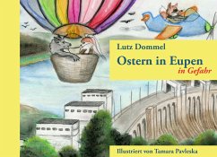 Ostern in Eupen in Gefahr - Dommel, Lutz;Pavleska, Tamara