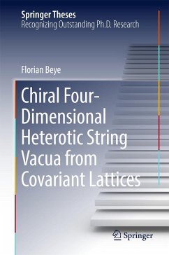Chiral Four-Dimensional Heterotic String Vacua from Covariant Lattices - Beye, Florian