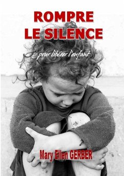 Rompre le Silence pour Libérer l¿Enfant - Gerber, Mary Ellen