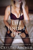 Life Under Her (eBook, ePUB) Life Under Her (eBook, ePUB)