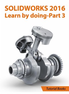 SolidWorks 2016 Learn by doing 2016 - Part 3 (eBook, ePUB) - Books, Tutorial