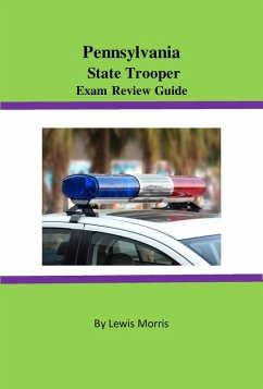 Pennsylvania State Trooper Exam Review Guide (eBook, ePUB) - Morris, Lewis