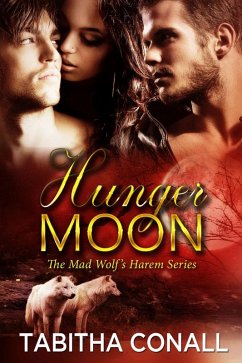 Hunger Moon (The Mad Wolf's Harem Series) (eBook, ePUB) - Conall, Tabitha