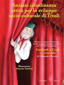 Anziani cittadinanza attiva per lo sviluppo socio-culturale di Tivoli (eBook, ePUB) - AA.VV.