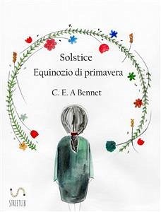 Solstice - Equinozio di primavera (eBook, ePUB) - Bennet, C.e.a