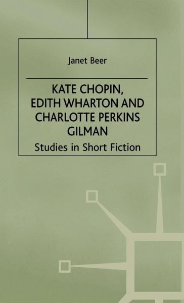 Kate Chopin, Edith Wharton and Charlotte Perkins Gilman