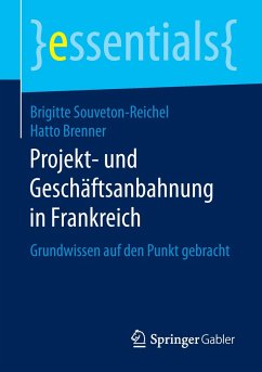 Projekt- und Geschäftsanbahnung in Frankreich - Souveton-Reichel, Brigitte;Brenner, Hatto