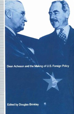 Dean Acheson and the Making of U.S. Foreign Policy - Brinkley, Douglas