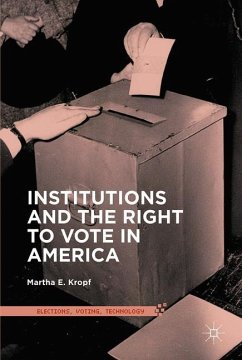 Institutions and the Right to Vote in America - Kropf, Martha E.