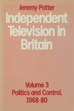 Independent Television in Britain - Potter, Jeremy