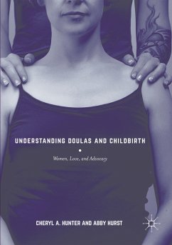 Understanding Doulas and Childbirth - Hunter, Cheryl A.;Hurst, Abby