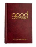 Good News Bible, Standard Bible, Übersetzung in Gegenwarts-Englisch, Kunstleder Good News Bible, Standard Bible, Übersetzung in Gegenwarts-Englisch, Kunstleder